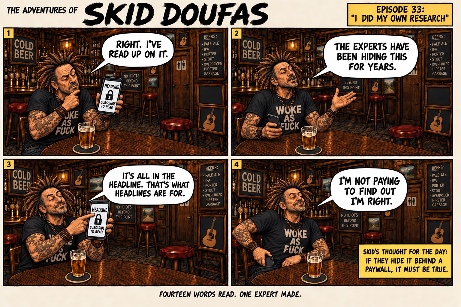 Episode 33, I Did My Own Research, a four-panel Skid Doufas comic featuring Skid alone at the usual pub table, Stan’s stool empty