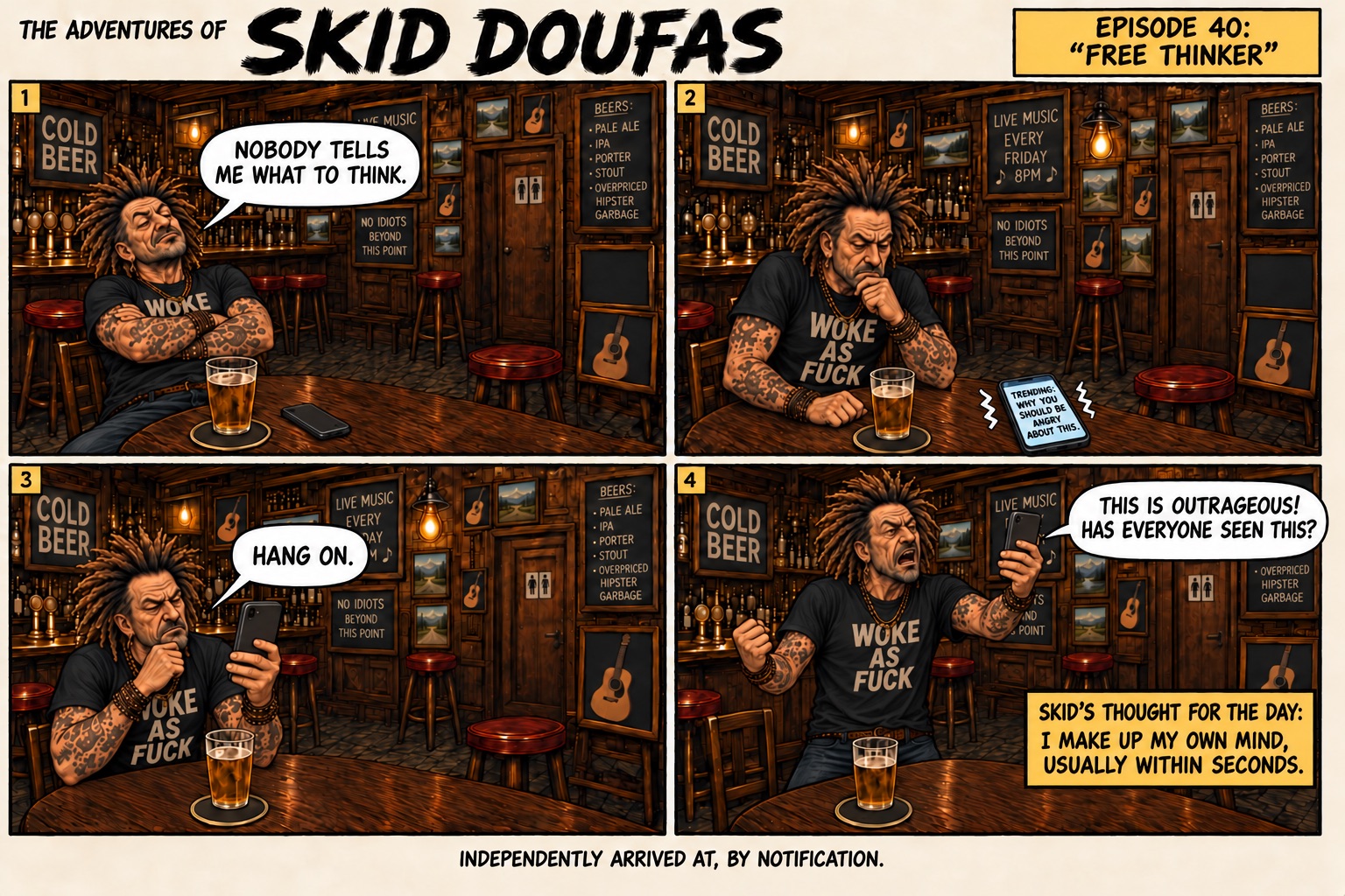 Episode 40, Free Thinker, a four-panel Skid Doufas comic featuring Skid alone at the usual pub table, Stan’s stool empty